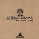 Atomic Drama - The Master Punks III