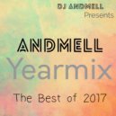 DJ Andmell - Andmell Yearmix 2017 [The Best of 2017]
