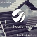 DLMT & Ellis Ft. AWR - How Does It Feel