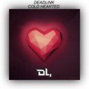 DeadLink - Cold Hearted