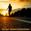 Red Nuts - Beautiful Exciting Dreams (Original)