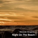 Alexander Stroganov - Night On The Beach