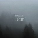 Sublab - Lucid (Original Mix)