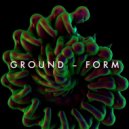 GROUND - Form