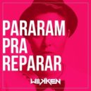Wilkken - Pararam Pra Reparar (Part. Maria Gadu)
