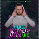 A-Mase - Best of 2017 MegaMix