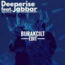 Deeperise feat. Jabbar & Beverly Pills - Move On (Burak Cilt Edit)