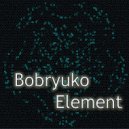 Bobryuko - Element