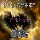 BOBRIK EVLASHSKIY - Think Clearly