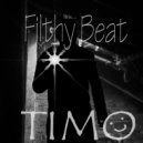 Timo - This Filthy Beat