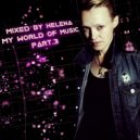 Mixed by Helena - My World Of Music