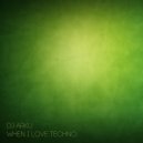 Dj Arku - When I Love Techno #1 (Original Mix)