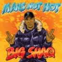 Big Shaq vs. J Paul Getto - Mans Not Hot