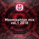ARTUR VIDELOV - Moombahton mix vol.1 2018