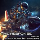 Dj Alexander Interactive - The response (2018)