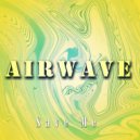Airwave - Save Me (Original Mix)