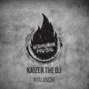 Kaizer The Dj - Avalanche