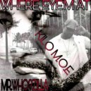 Kilo M.O.E - Where Eye\'M At (Original Mix)