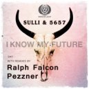 DJ Sulli & 5657 - I Know My Future (Ralph Falcon Remix)