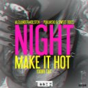 Alexander Holsten Vs. Pukanski & Sweet Tides - Night Make It Hot (TDDBR MASHUP EDITION 2018)