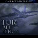 Call Bee & Bass Blast - Turbulence