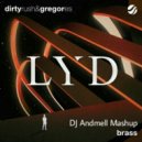 Dirty Rush & Gregor Es - Brass (DJ Andmell Mashup)