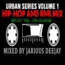 Jarious Deejay - Hip-Hop & RnB Mix Volume 1 ()
