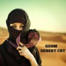 GeoM - Desert Cry