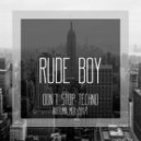 Rude Boy - Don't stop techno