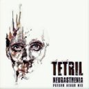 Tetril - Neurasthenia (Psycho Neuro Mix)