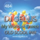 DJ GELIUS - My World of Trance #484 OLD SCHOOL #44 (14.01.2018) MWOT 484 ()