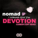 Nomad - Devotion (Carbon Copy Remix)