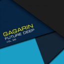 GAGARIN - FUTURE DEEP vol. 26