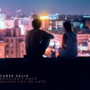 Caner Gelir - Shouldn\'t Have Called You So Late (Original Mix)