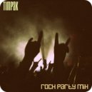 TIMPAK - rock party mix ()
