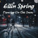 Ellin Spring - Dancing On The Snow