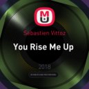 Sebastien Vittoz - You Rise Me Up (Dj Shaper & Dj Khlystov Remix)