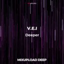 V.E.I - Deeper