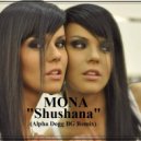 Mona - Shushana (Alpha Dogg BG Remix)