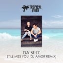 Da Buzz - Still Miss You