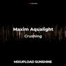 Maxim Aqualight - Crushing