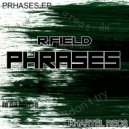 R.FIELD , Mike Gasparoto - Phrases