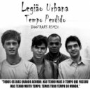 Legião Urbana - Tempo Perdido