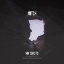 Mitch - My Shots