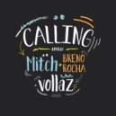 Mitch & Breno Rocha & VOLLAZ - Calling (Lose My Mind)