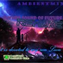djArcaneZZZ - FUTURE SOUND of FUTURE_REMAKE (ambientMIX)