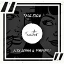 Alex Senna & Pimp Chic! - Talk Slow
