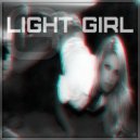 GIRLBAD - LIGHT GIRL (Mix'2018 Vol.39)