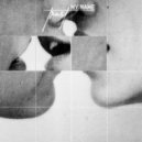 My Name - Trust