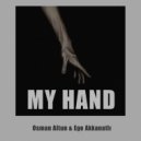 Osman Altun & Ege Akkanatli - My Hand